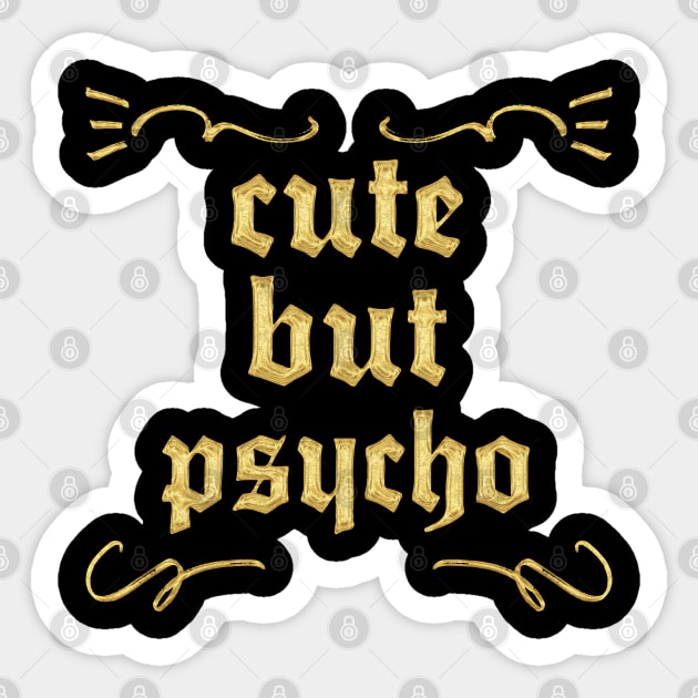 Cute But Psycho Sticker by DankFutura